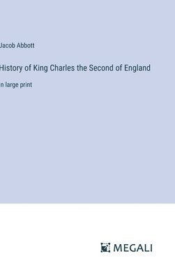 History of King Charles the Second of England