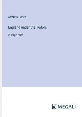 bokomslag England under the Tudors