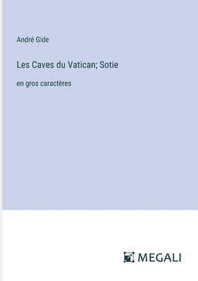 bokomslag Les Caves du Vatican; Sotie