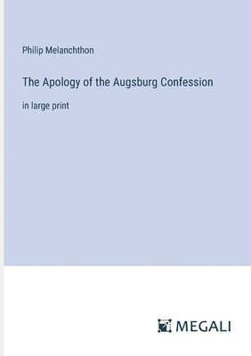 bokomslag The Apology of the Augsburg Confession