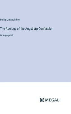 bokomslag The Apology of the Augsburg Confession