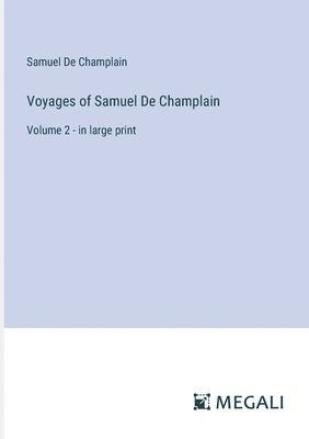 Voyages of Samuel De Champlain 1