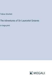 bokomslag The Adventures of Sir Launcelot Greaves
