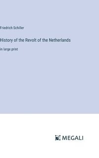 bokomslag History of the Revolt of the Netherlands