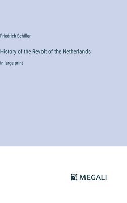 bokomslag History of the Revolt of the Netherlands