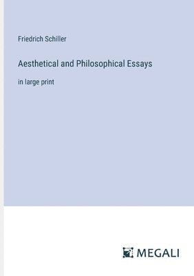 Aesthetical and Philosophical Essays 1