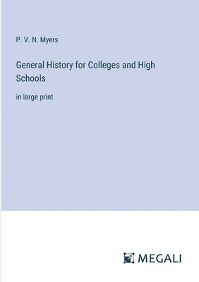 bokomslag General History for Colleges and High Schools