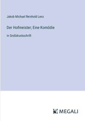 Hofmeister; Eine Komödie 1