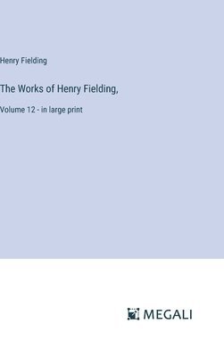Works of Henry Fielding,