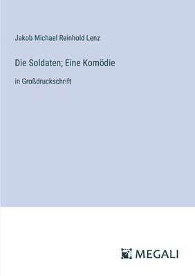 Soldaten; Eine Komödie 1