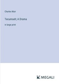 bokomslag Tecumseh; A Drama