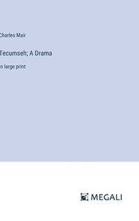 bokomslag Tecumseh; A Drama