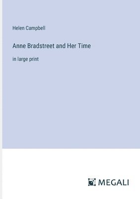 bokomslag Anne Bradstreet and Her Time