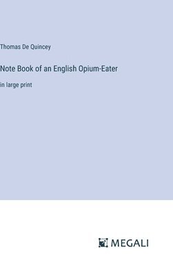 bokomslag Note Book of an English Opium-Eater