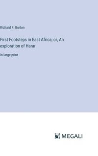 bokomslag First Footsteps in East Africa; or, An exploration of Harar