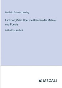 bokomslag Laokoon; Oder, ber die Grenzen der Malerei und Poesie