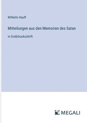 Wilhelm Hauff - Mitteilungen aus den Memoiren des Satan, Häftad