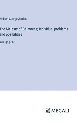 Majesty of Calmness; Individual problems and posibilities