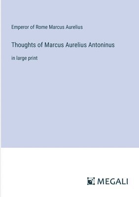 bokomslag Thoughts of Marcus Aurelius Antoninus