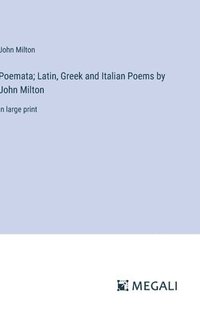 bokomslag Poemata; Latin, Greek and Italian Poems by John Milton