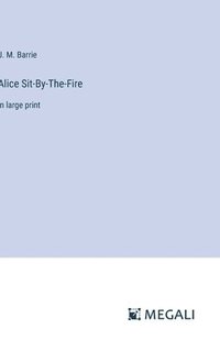 bokomslag Alice Sit-By-The-Fire