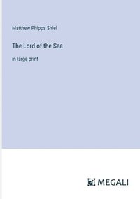 bokomslag The Lord of the Sea
