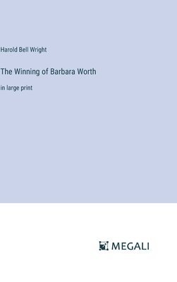 The Winning of Barbara Worth 1