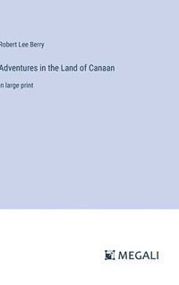 bokomslag Adventures in the Land of Canaan