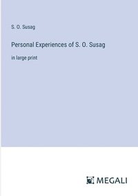 bokomslag Personal Experiences of S. O. Susag