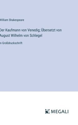 bokomslag Kaufmann von Venedig; Übersetzt von August Wilhelm von Schlegel