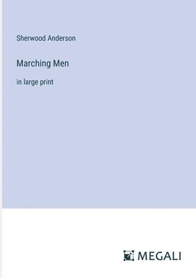 Marching Men