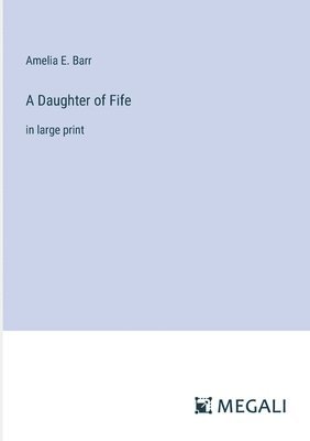 A Daughter of Fife 1