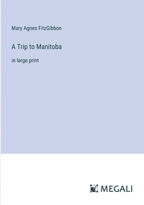 A Trip to Manitoba 1