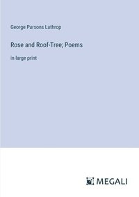 bokomslag Rose and Roof-Tree; Poems