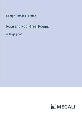 Rose and Roof-Tree; Poems 1