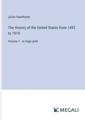 History of the United States from 1492 to 1910