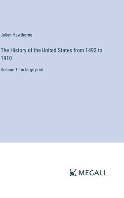 History of the United States from 1492 to 1910