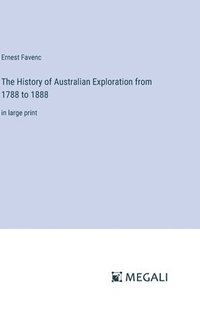 bokomslag The History of Australian Exploration from 1788 to 1888