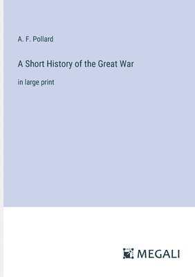 A Short History of the Great War 1