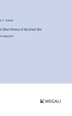 A Short History of the Great War 1