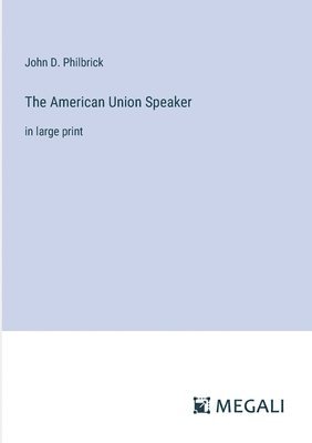 bokomslag The American Union Speaker