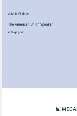 bokomslag The American Union Speaker