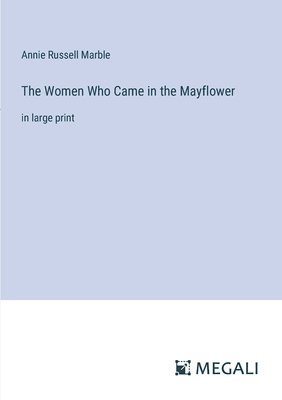 bokomslag The Women Who Came in the Mayflower