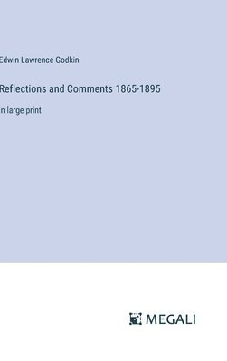 Reflections and Comments 1865-1895 1