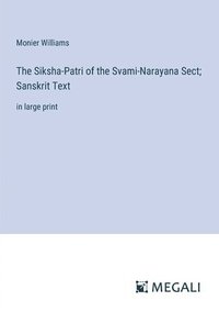 bokomslag The Siksha-Patri of the Svami-Narayana Sect; Sanskrit Text