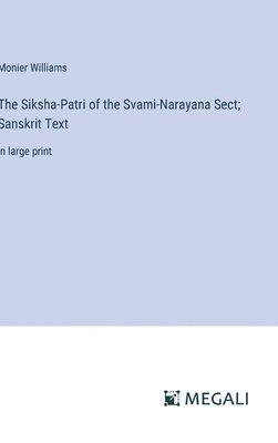 bokomslag The Siksha-Patri of the Svami-Narayana Sect; Sanskrit Text