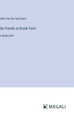 My Friends at Brook Farm 1