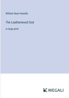 The Leatherwood God 1