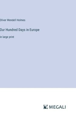 Our Hundred Days in Europe