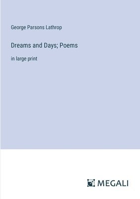 bokomslag Dreams and Days; Poems